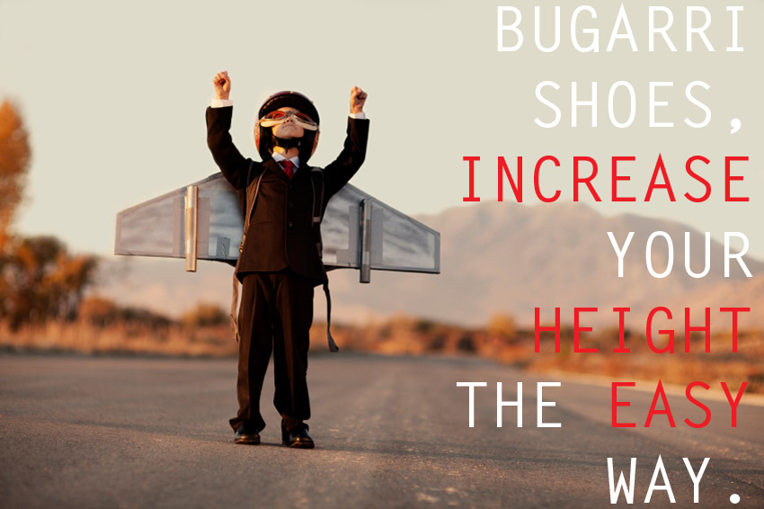 Bugarri Shoes, increase your height the easy way.